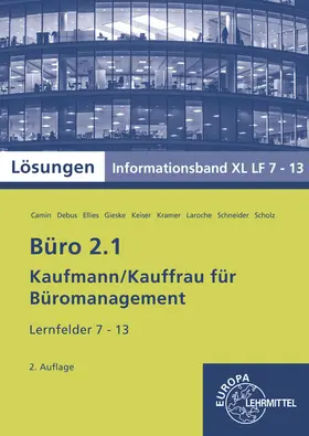 Camin / Debus / Ellies |  Lösungen zu 72993: Büro 2.1, Informationsband XL Lernfelder 7-13 | Buch |  Sack Fachmedien