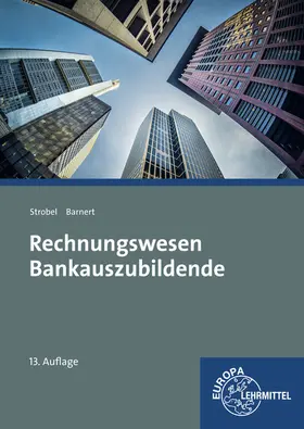 Barnert / Strobel | Rechnungswesen Bankauszubildende | Buch | 978-3-8085-2405-3 | sack.de