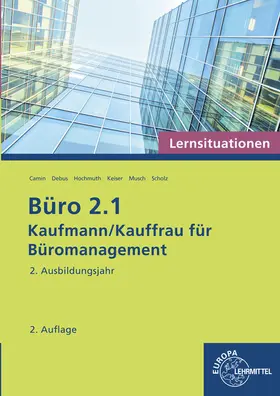 Camin / Debus / Hochmuth |  Büro 2.1 - Lernsituationen - 2. Ausbildungsjahr | Buch |  Sack Fachmedien