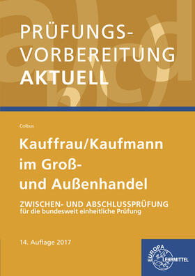 Colbus | Prüfungsvorbereitung aktuell Kauffrau/ Kaufmann im Groß- und Außenhandel | Buch | 978-3-8085-2537-1 | sack.de