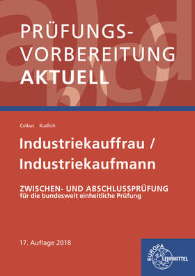 Colbus / Kudlich | Prüfungsvorbereitung aktuell - Industriekauffrau/-mann | Buch | 978-3-8085-2548-7 | sack.de