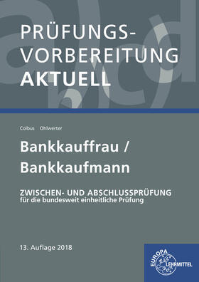 Colbus / Ohlwerter | Prüfungsvorbereitung aktuell - Bankkauffrau/Bankkaufmann | Buch | 978-3-8085-2550-0 | sack.de
