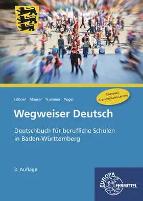 Löbner / Maurer / Trummer |  Wegweiser Deutsch | Buch |  Sack Fachmedien
