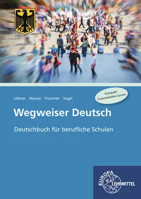 Löbner / Maurer / Trummer |  Wegweiser Deutsch | Buch |  Sack Fachmedien