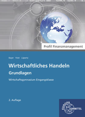 Barnert / Bayer / Feist | Wirtschaftliches Handeln Grundlagen - Profil Finanzmanagement | Buch | 978-3-8085-2684-2 | sack.de