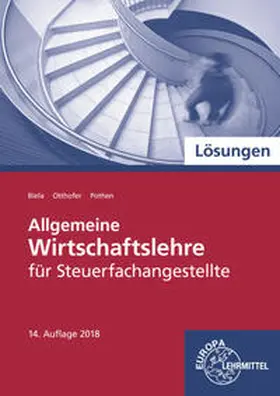 Biela / Otthofer / Pothen |  Lösungen zu 76960: Allgemeine Wirtschaftslehre für Steuerfachangestellte | Buch |  Sack Fachmedien