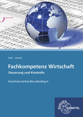 Feist / Lüpertz | Fachkompetenz Wirtschaft - Steuerung und Kontrolle | Buch | sack.de