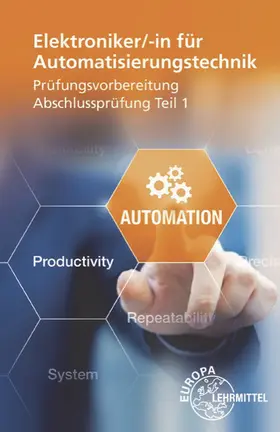 Duhr |  Elektroniker für Automatisierungstechnik Prüfungsvorbereitung Teil 1 | Buch |  Sack Fachmedien