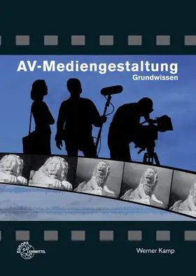 Kamp |  AV-Mediengestaltung Grundwissen | Buch |  Sack Fachmedien