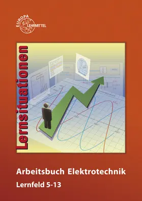 Braukhoff / Bumiller / Burgmaier |  Arbeitsbuch Elektrotechnik Lernfelder 5-13 | Buch |  Sack Fachmedien