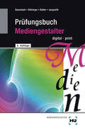 Baumstark / Böhringer / Bühler |  Prüfungsbuch Mediengestalter | Buch |  Sack Fachmedien