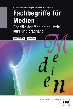 Baumstark / Böhringer / Bühler |  Fachbegriffe für Medien | Buch |  Sack Fachmedien