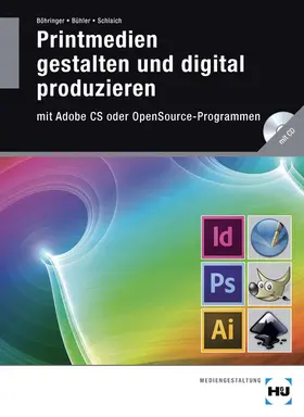 Böhringer / Bühler / Schlaich |  Printmedien gestalten und digital produzieren | Buch |  Sack Fachmedien