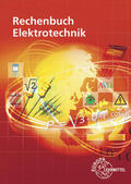 Eichler / Neumann / Feustel |  Rechenbuch Elektrotechnik | Buch |  Sack Fachmedien