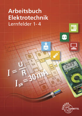 Burgmaier / Eichler / Feustel | Arbeitsbuch Elektrotechnik Lernfelder 1-4 | Buch | 978-3-8085-3945-3 | sack.de