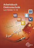 Burgmaier / Braukhoff / Bumiller |  Arbeitsbuch Elektrotechnik Lernfelder 5-13 | Buch |  Sack Fachmedien