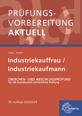 Colbus / Kudlich | Prüfungsvorbereitung aktuell - Industriekauffrau/-mann | Buch | 978-3-8085-3982-8 | sack.de