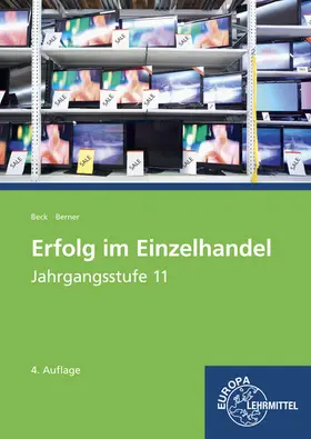 Beck / Berner |  Erfolg im Einzelhandel Jahrgangsstufe 11 - Lernfelder 8, 9, 10, 12 | Buch |  Sack Fachmedien