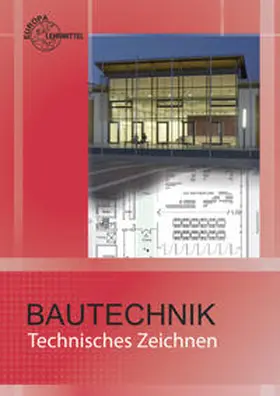 Frey / Herrmann / Kuhn |  Bautechnik. Technisches Zeichnen | Buch |  Sack Fachmedien