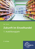 Beck / Berner |  Zukunft im Einzelhandel 1. Ausbildungsjahr | Buch |  Sack Fachmedien