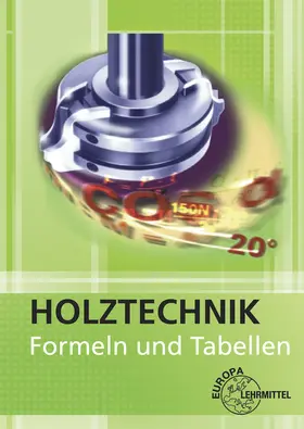 Bounin / Spellenberg / Nutsch |  Holztechnik. Formeln und Tabellen | Buch |  Sack Fachmedien