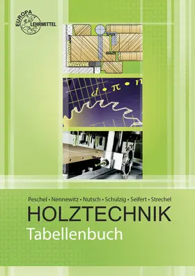 Nennewitz / Nutsch / Peschel |  Tabellenbuch Holztechnik | Buch |  Sack Fachmedien
