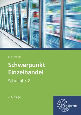 Beck / Berner |  Schwerpunkt Einzelhandel Schuljahr 2 | Buch |  Sack Fachmedien