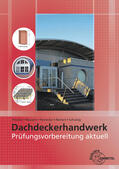 Mazarin / Peschel / Reinecke |  Prüfungsvorbereitung aktuell - Dachdeckerhandwerk | Buch |  Sack Fachmedien