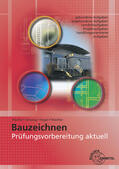 Peschel / Schulzig / Wachter |  Prüfungsvorbereitung aktuell - Bauzeichnen | Buch |  Sack Fachmedien
