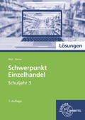 Beck / Berner |  Lösungen zu 98092: Schwerpunkt Einzelhandel Schuljahr 3, Schülerbuch | Buch |  Sack Fachmedien