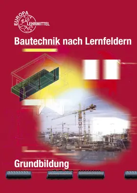 Ballay / Frey / Kärcher |  Bautechnik nach Lernfeldern Grundbildung | Buch |  Sack Fachmedien