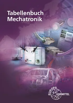 Dahlhoff / Fritsche / Häberle | Tabellenbuch Mechatronik | Buch | 978-3-8085-4538-6 | www.sack.de