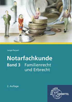 Lange-Parpart |  Notarfachkunde 03. Familienrecht und Erbrecht | Buch |  Sack Fachmedien