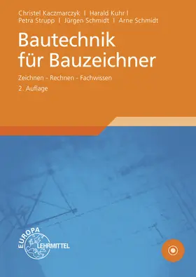 Kaczmarczyk / Kuhr / Schmidt |  Bautechnik für Bauzeichner | Sonstiges |  Sack Fachmedien