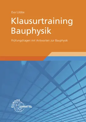 Lübbe |  Klausurtraining Bauphysik | Buch |  Sack Fachmedien