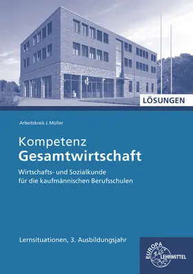 Felsch / Frühbauer / Krohn |  Lösungen zu 47038: Kompetenz Gesamtwirtschaft Wirschafts- und Sozialkunde für die kaufmännischen Berufsschulen 3. Ausbildungjahr | Buch |  Sack Fachmedien
