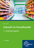 Berner / Beck |  Zukunft im Einzelhandel 1. Ausbildungsjahr | Buch |  Sack Fachmedien
