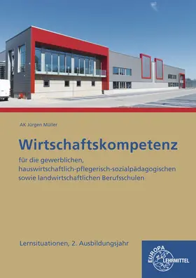 Felsch / Frühbauer / Krohn |  Wirtschaftskompetenz Lernsituationen 2. Ausbildungsjahr | Buch |  Sack Fachmedien