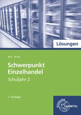 Beck / Berner |  Lösungen zu 97897: Schülerbuch Schwerpunkt Einzelhandel Schuljahr 2 | Buch |  Sack Fachmedien