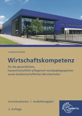 Felsch / Frühbauer / Krohn |  Wirtschaftskompetenz Lernsituationen 1. Ausbildungsjahr | Buch |  Sack Fachmedien