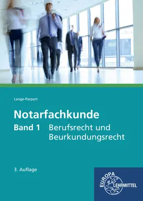 Lange-Parpart | Notarfachkunde - Berufsrecht und Beurkundungsrecht | Buch | 978-3-8085-4934-6 | sack.de
