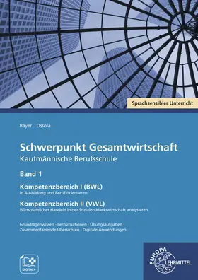 Bayer / Ossola |  Schwerpunkt Gesamtwirtschaft Kaufmännische Berufsschule | Buch |  Sack Fachmedien