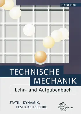 Herr |  Technische Mechanik Lehr- und Aufgabenbuch | Buch |  Sack Fachmedien