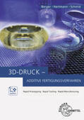 Schmid / Hartmann / Berger |  Berger, U: 3D-Druck - Additive Fertigungsverfahren | Buch |  Sack Fachmedien