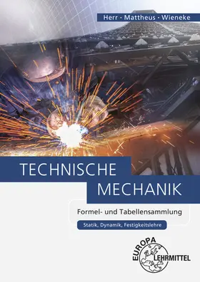Herr / Mattheus / Wieneke |  Technische Mechanik Formel- und Tabellensammlung | Buch |  Sack Fachmedien