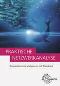 Hein / Hauser |  Praktische Netzwerkanalyse | Buch |  Sack Fachmedien