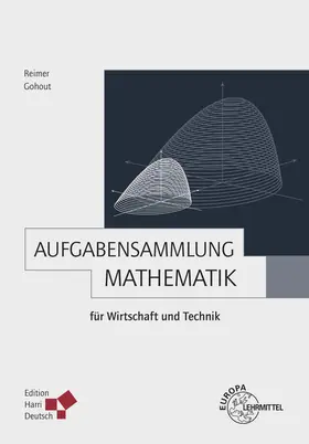 Gohout / Reimer |  Aufgabensammlung Mathematik für Wirtschaft und Technik | Buch |  Sack Fachmedien