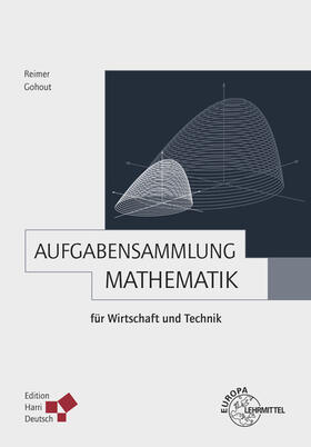 Gohout / Reimer | Aufgabensammlung Mathematik für Wirtschaft und Technik | Buch | 978-3-8085-5433-3 | sack.de