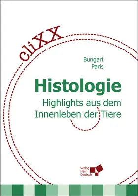 Bungart |  cliXX. Histologie. CD-ROM mit Begleitbuch | Sonstiges |  Sack Fachmedien