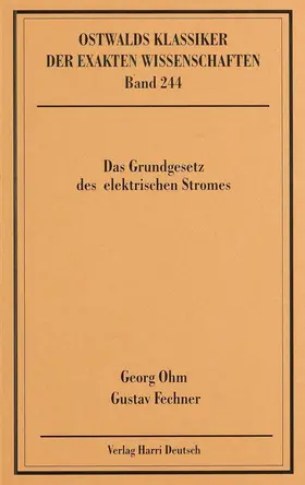 Ohm / Fechner / Piel | Das Grundgesetz des elektrischen Stroms | Buch | 978-3-8085-5474-6 | sack.de
